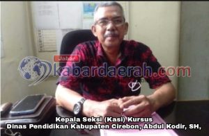 Disdik Kabupaten Cirebon Ingatkan LKP Memberitahu Apabila Dapat Bantuan dari Kemendikbud