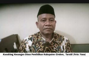 Prosedur Pencairan Uang Kadeudeuh, Ini Penjelasan Kasubbag Keuangan Disdik Kabupaten Cirebon